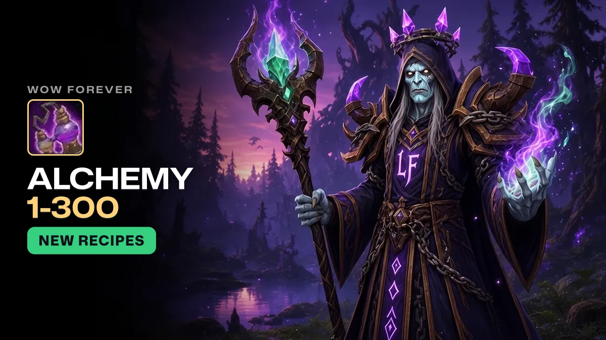 WoW Forever Alchemy Guide 1 to 300: Route, Potions and New Recipes