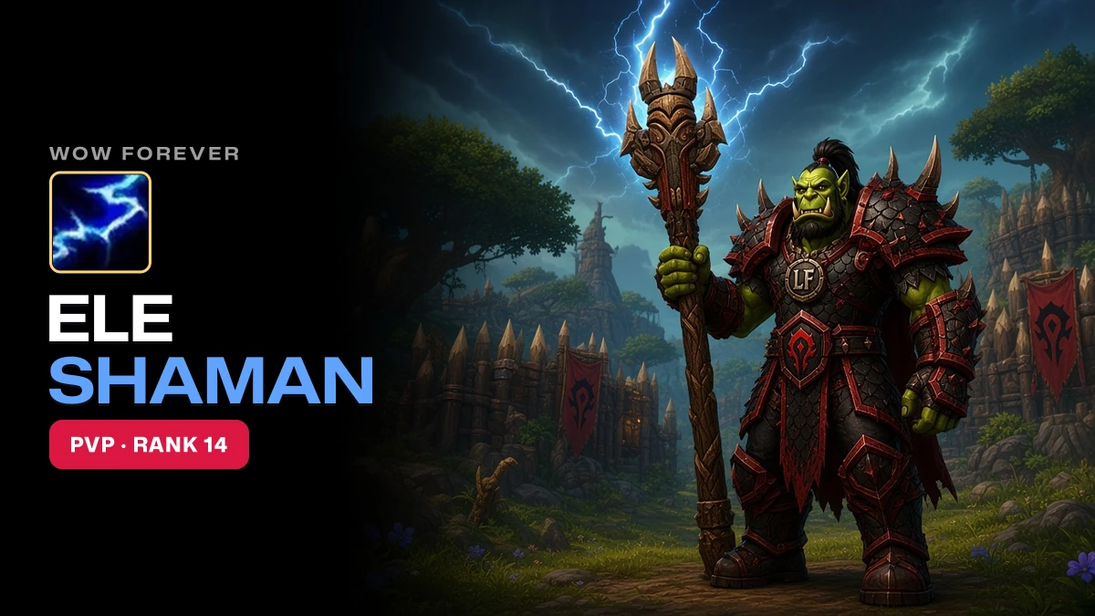 WoW Forever Elemental Shaman PvP Guide: Talents, BiS, Professions, Best Race