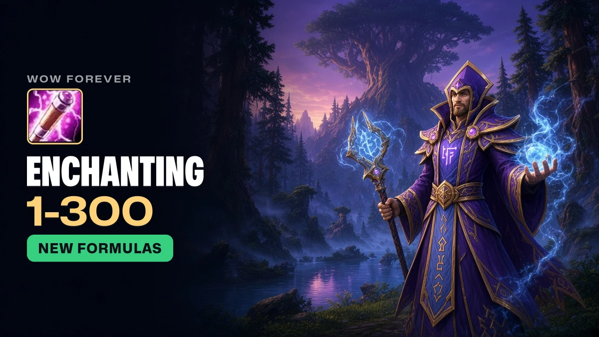 WoW Forever Enchanting Guide 1 to 300: Route, Mats and New Formulas