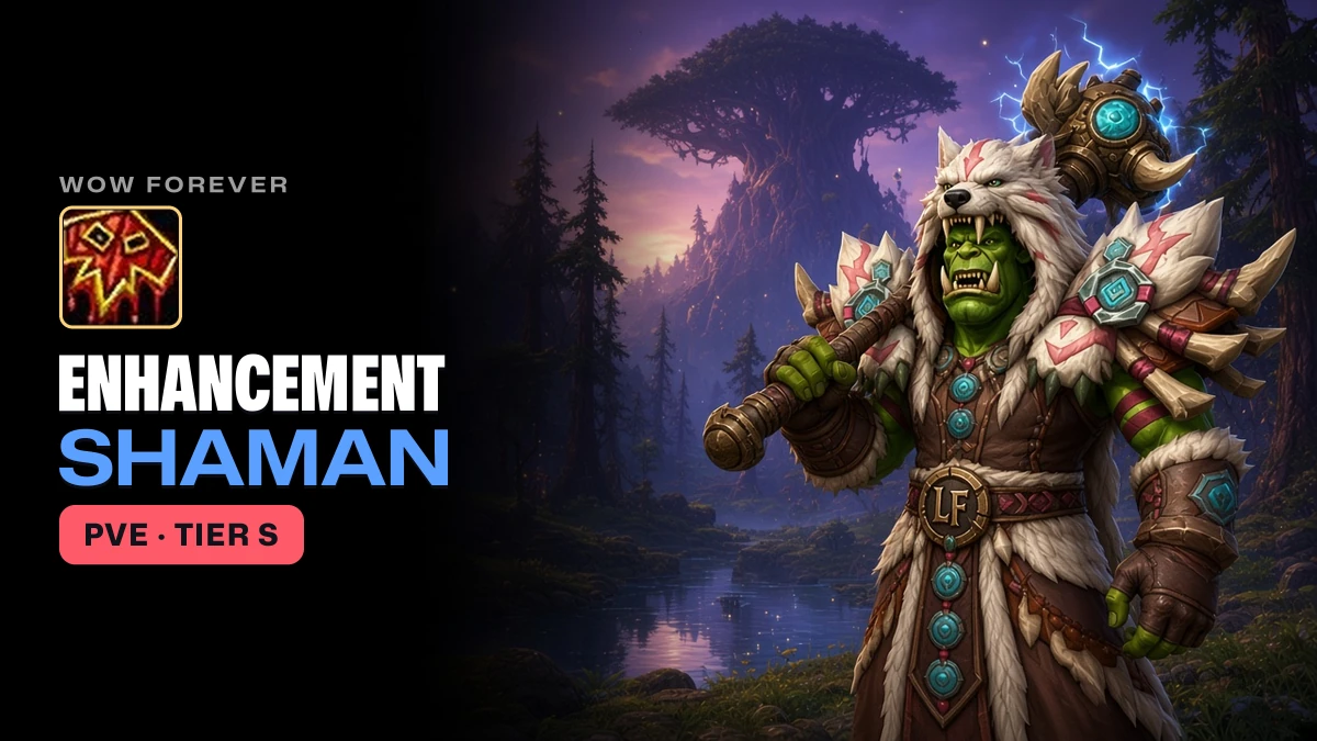 WoW Forever Enhancement Shaman PvE Guide: BiS, Talents, 2H vs Dual Wield, Best Race