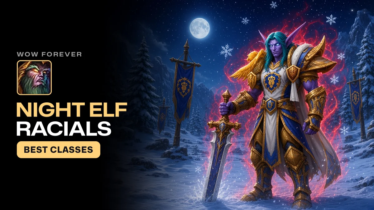 WoW Forever Night Elf Racials: Abilities and Best Classes