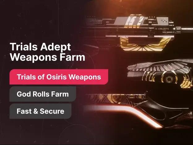 Trials Adept Weapons Farm