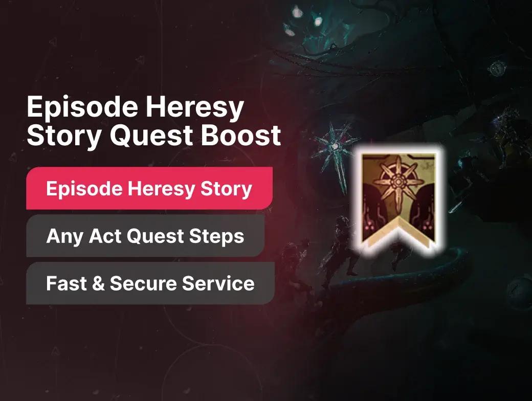 Episode Heresy Story Quest Boost