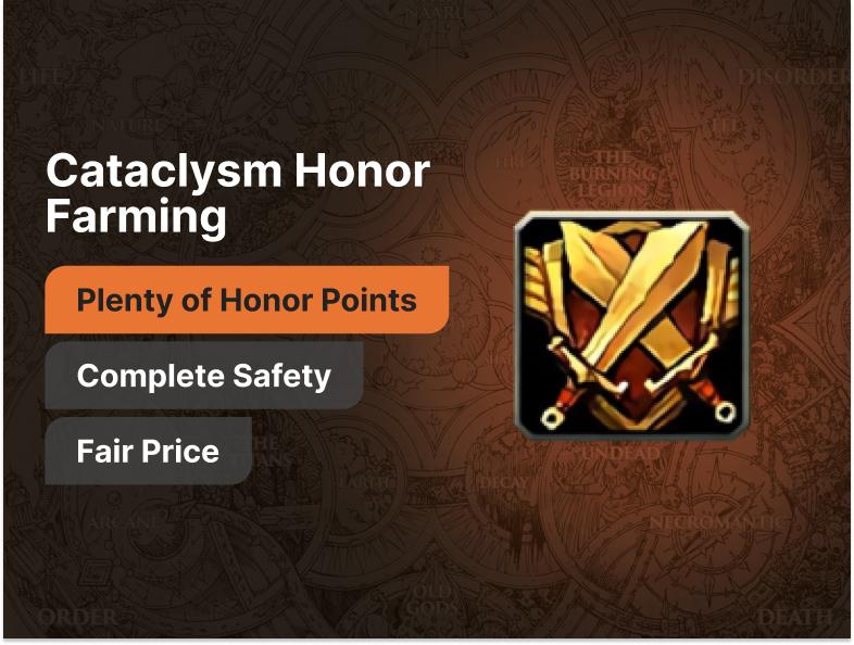 Cataclysm Honor Farming