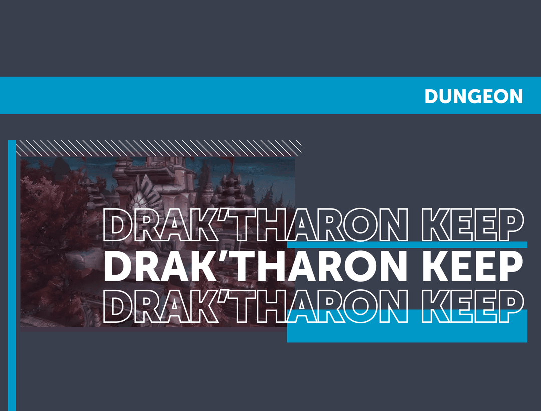 Drak’Tharon Keep Heroic Completion