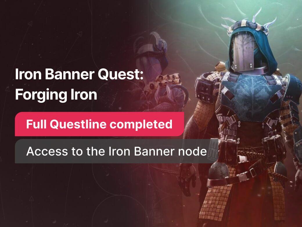 Iron Banner Quest: Forging Iron