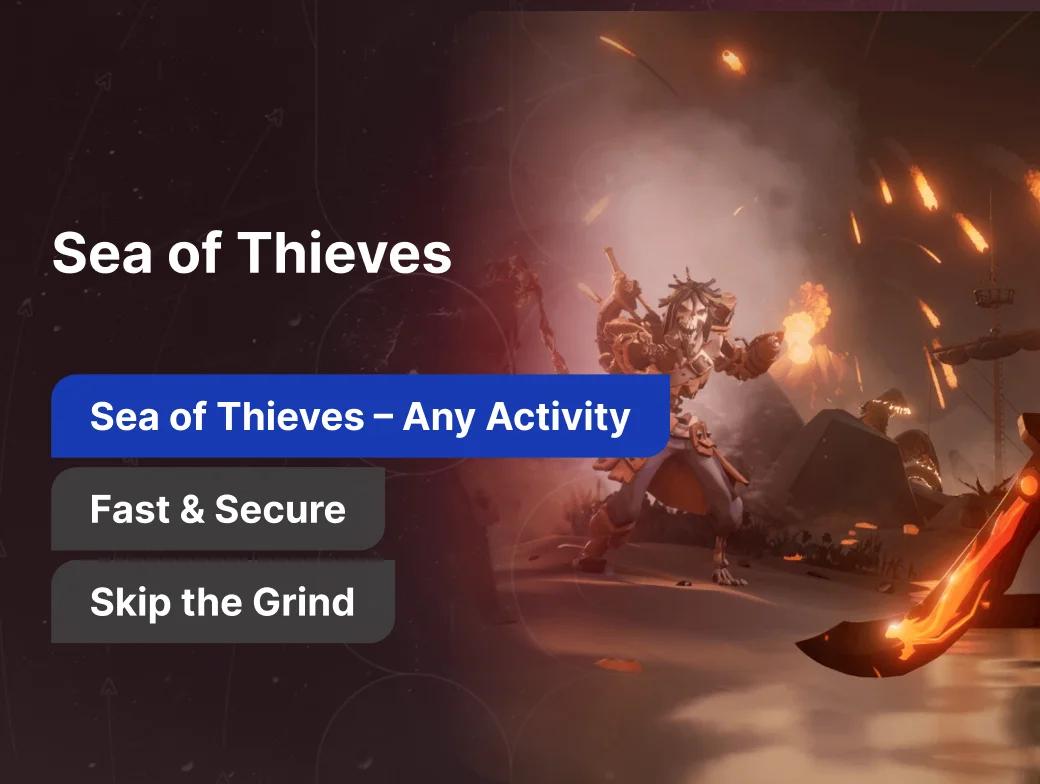 Sea of Thieves – Any Activity (1 Hour Service)