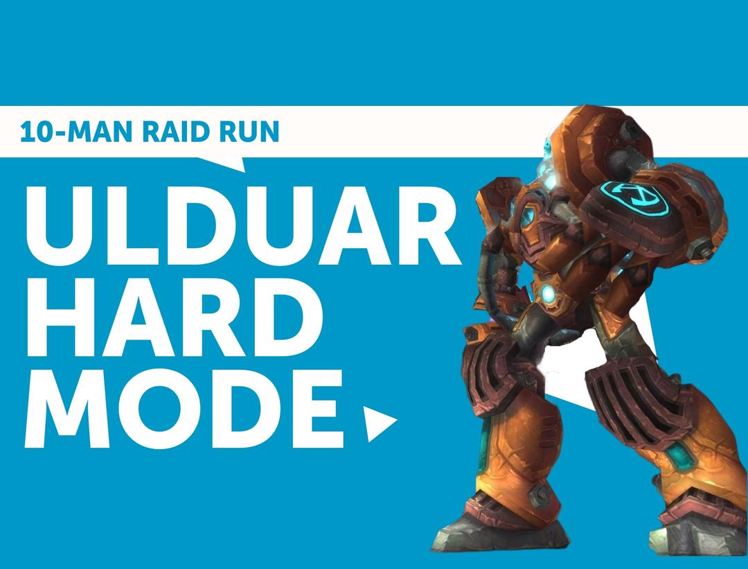 Ulduar Hard Mode 10-man Raid (3 Guaranteed items)