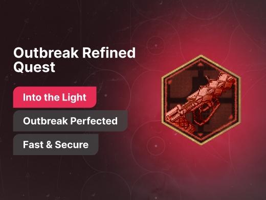 Outbreak Refined Quest Boost