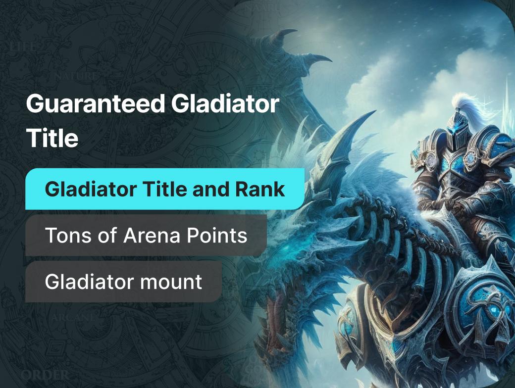 WotLK Guaranteed Gladiator Title - Season 8