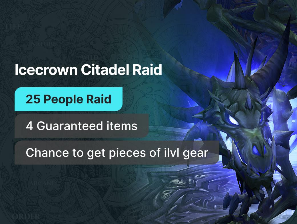 Icecrown Citadel 25 People Raid (4 Guaranteed items)
