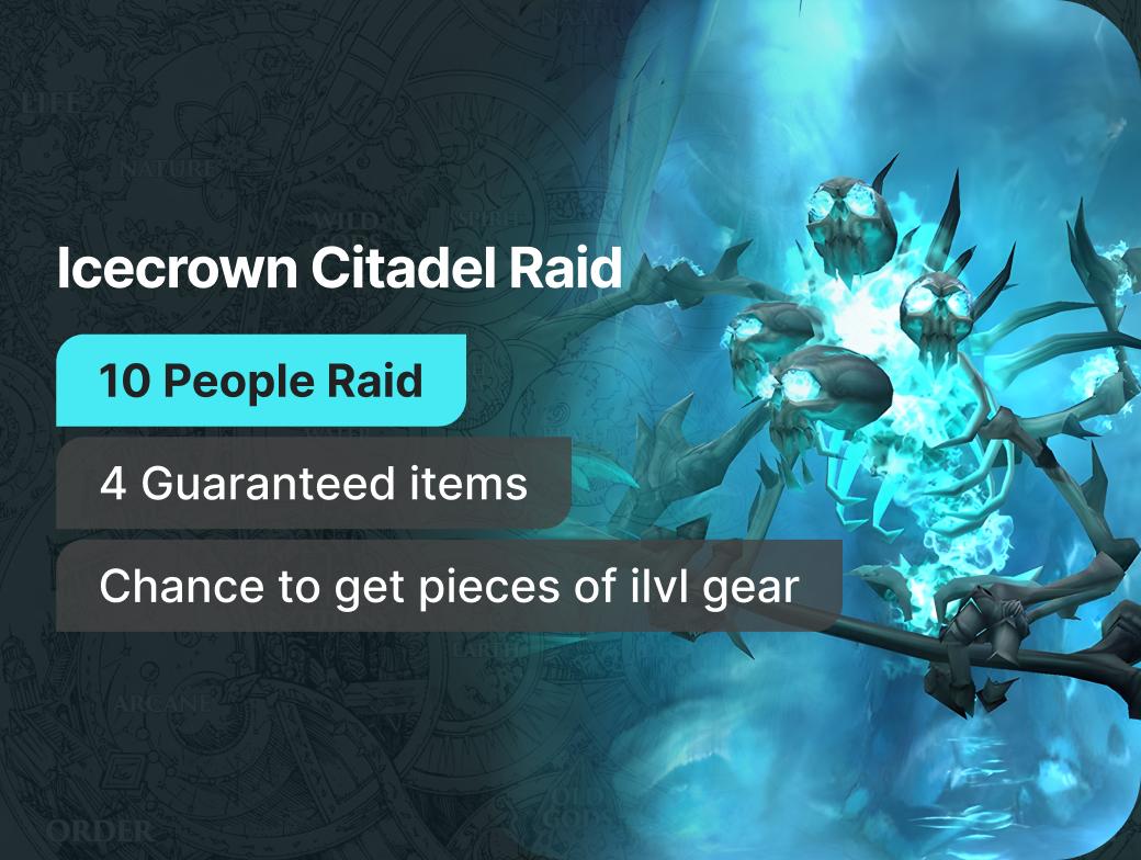 Icecrown Citadel 10 People Raid (4 Guaranteed items)