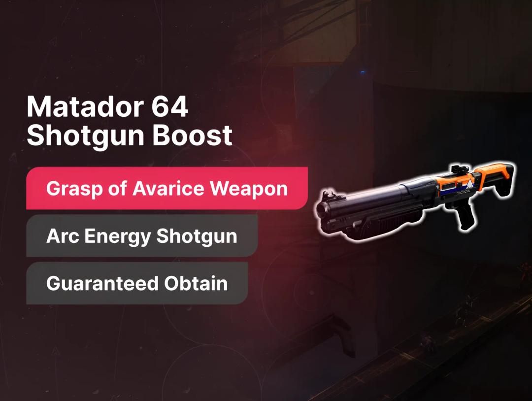 Matador 64 Shotgun Boost