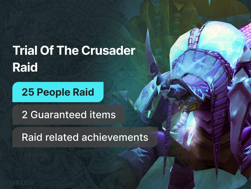 Trial Of The Crusader 25 People (2 Guaranteed items)