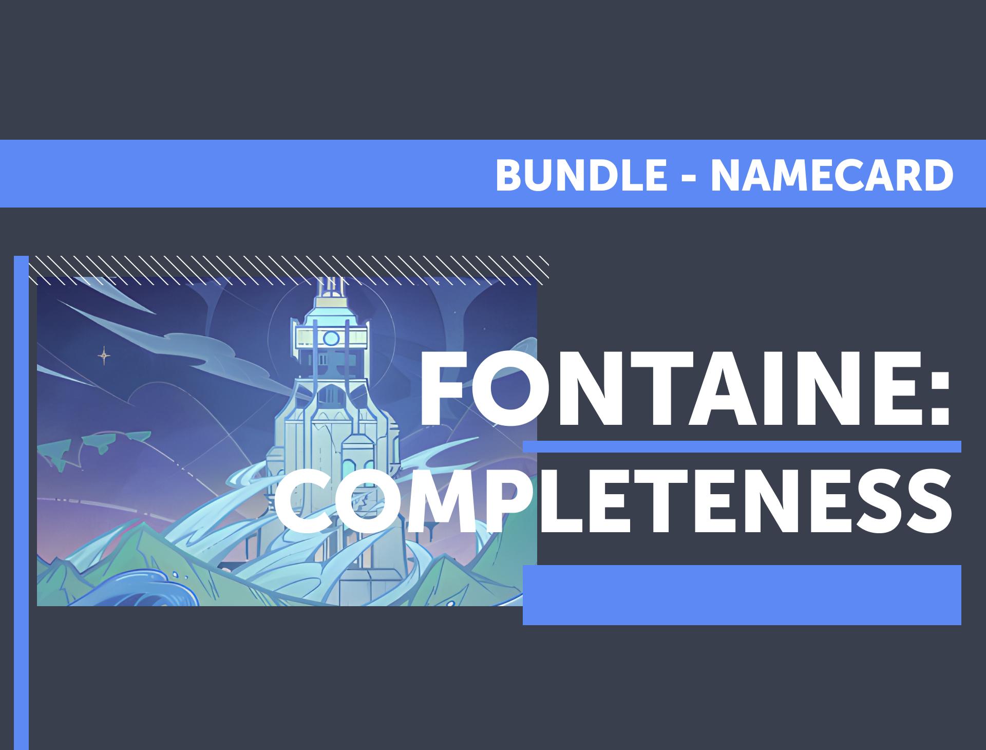 Bundle - Fontaine: Completeness Namecard
