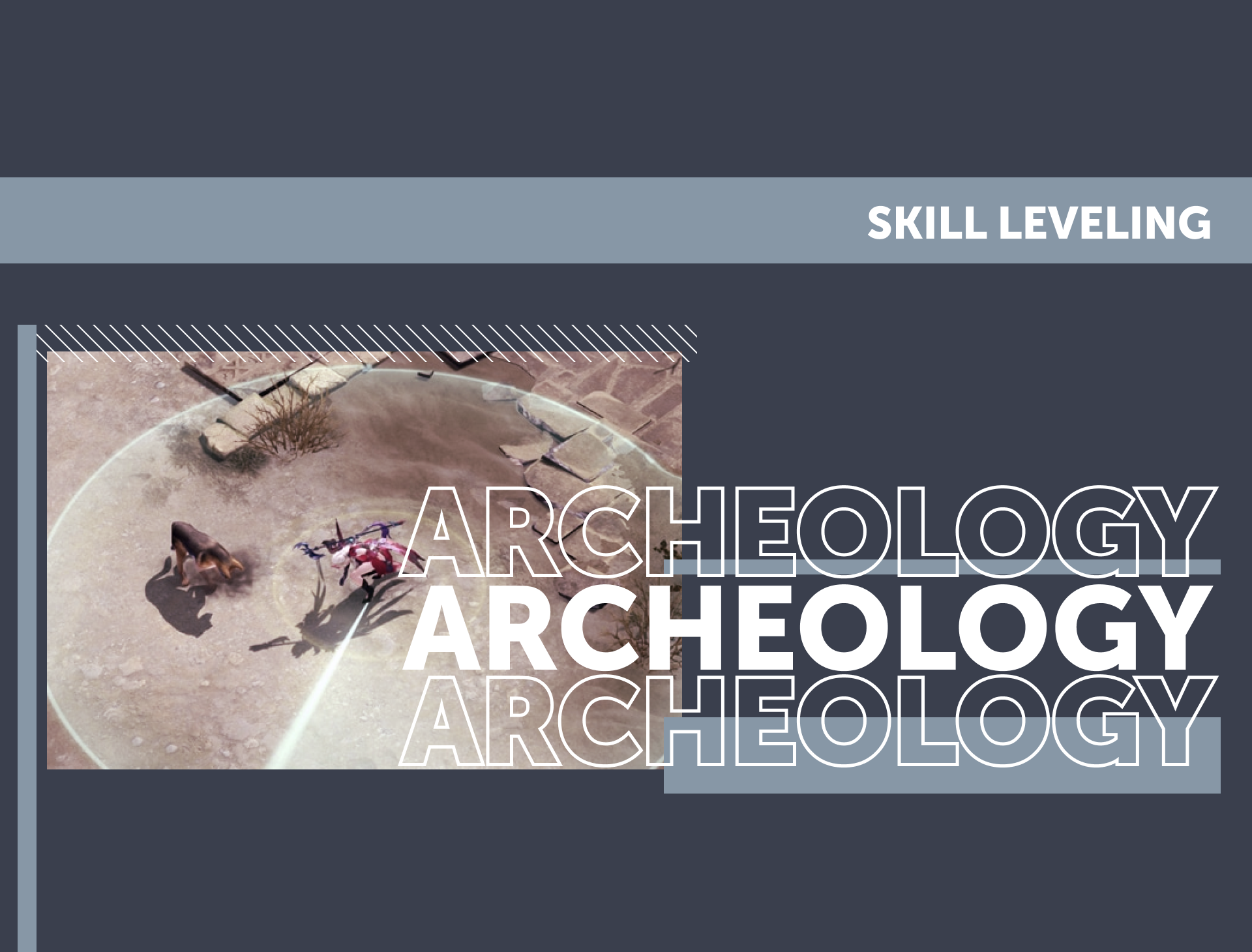 Archeology Skill Leveling