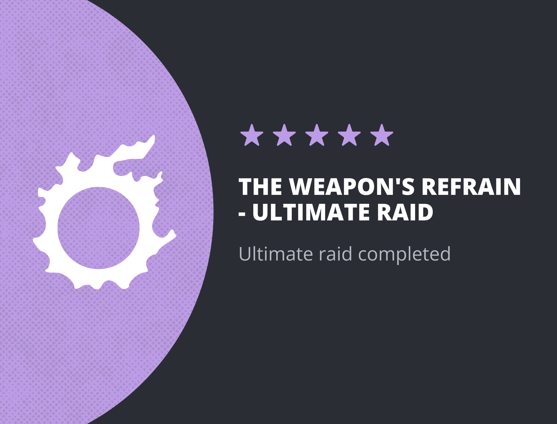 The Weapon's Refrain - Ultimate Raid