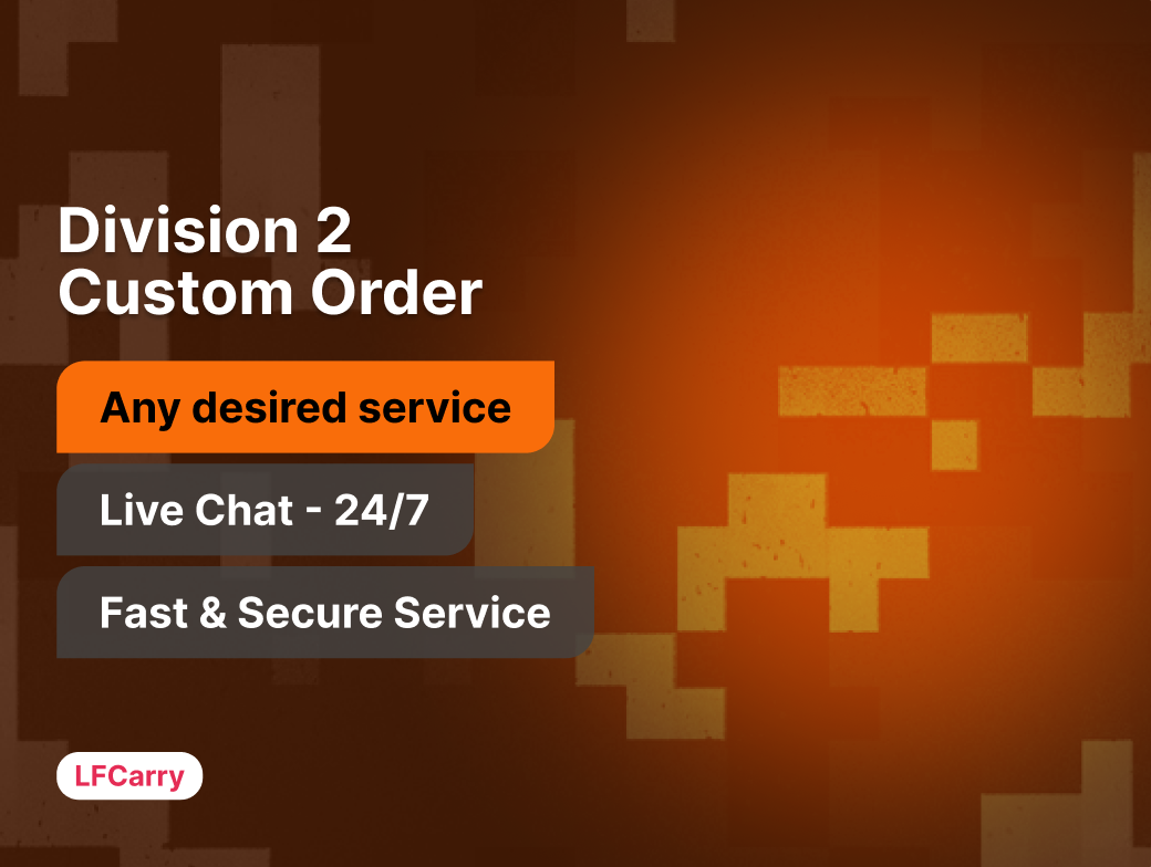 Division 2 Custom Order