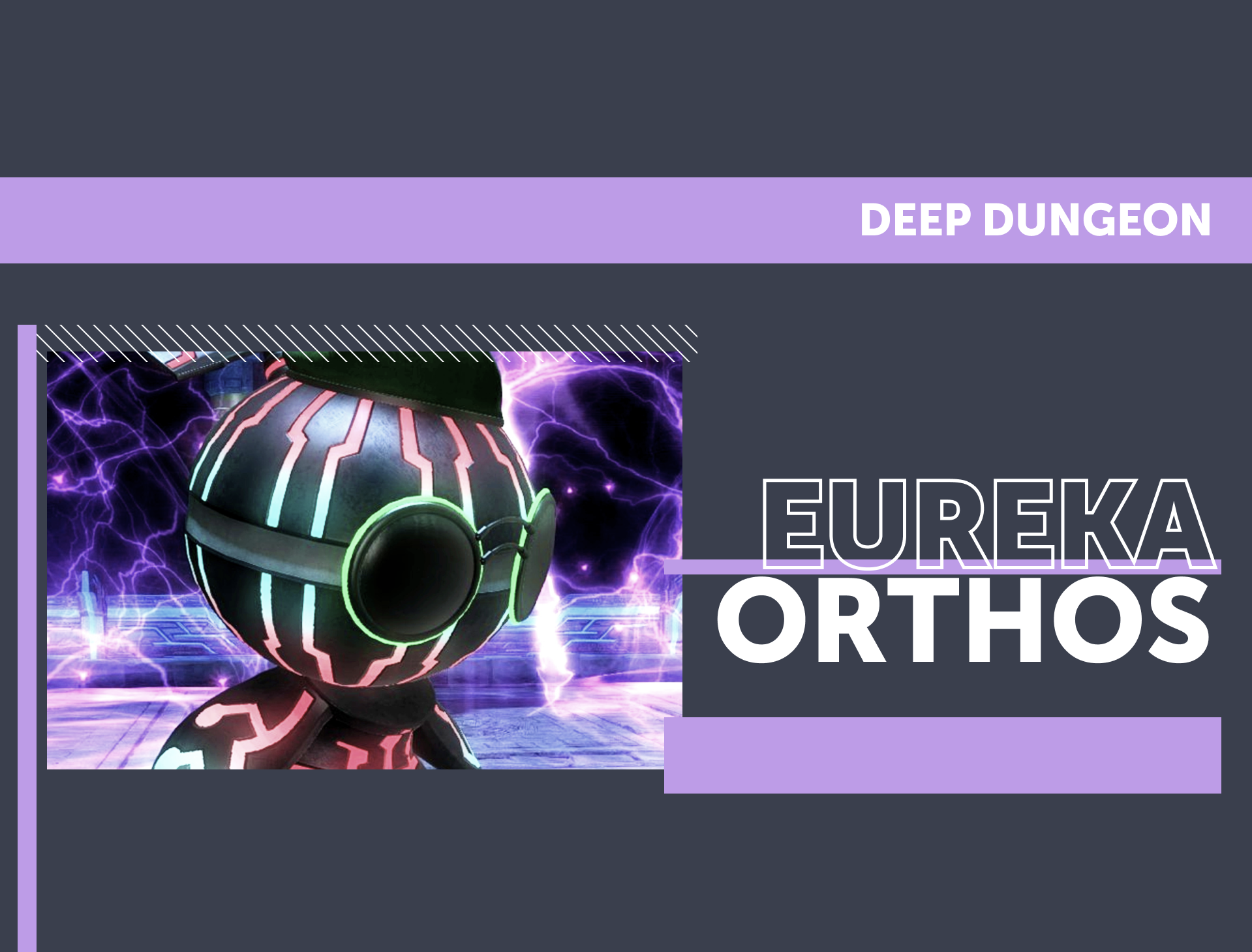 Eureka Orthos - Deep Dungeon